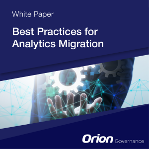 orion governance best practices for analytics migration