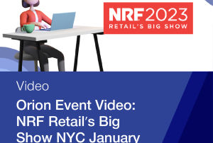 Orion Event Video NRF Retail's Big Show NYC January 2023