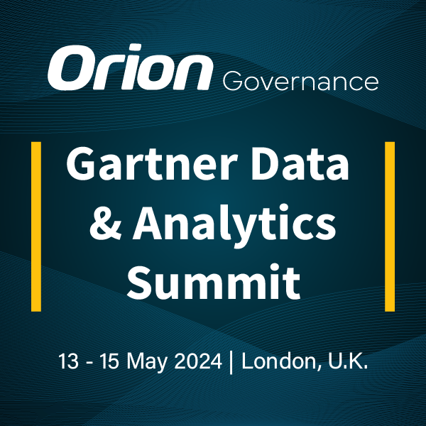 Orion Governance at Gartner Data and Analytics Summit London 2024