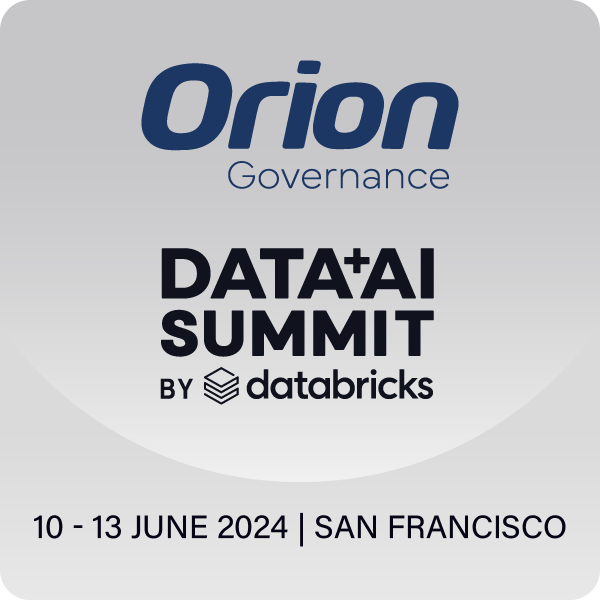 Databricks Data + AI Summit with Orion Governance